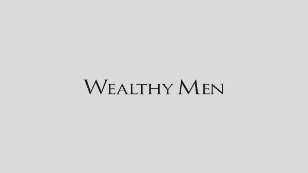 Wealthy Men